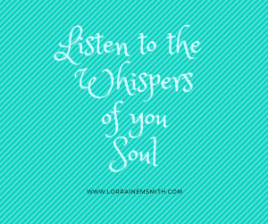 Listen to the Whispersof youSoul